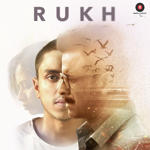 Rukh (2017) Mp3 Songs